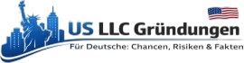 US-LLC gründen – Chancen, Risiken & Fakten für Deutsche
